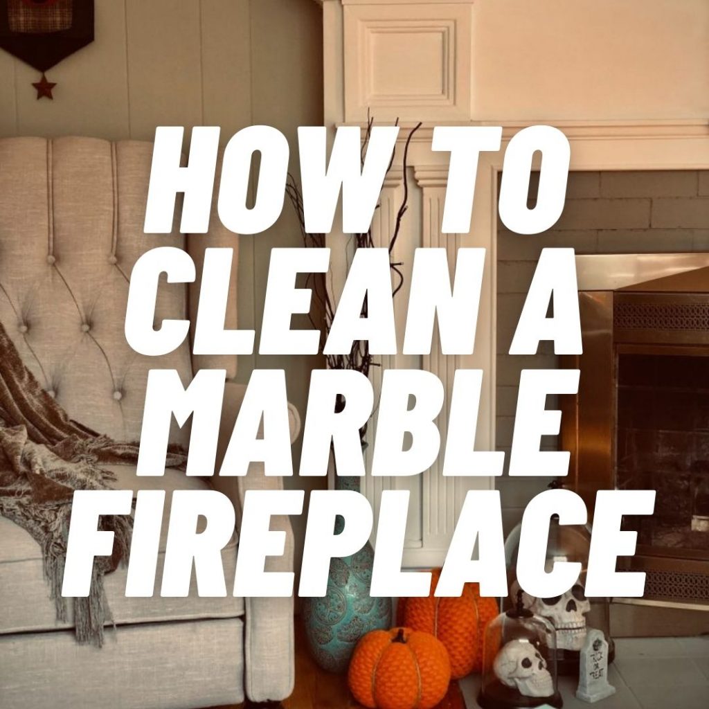 how to clean a marble fireplace