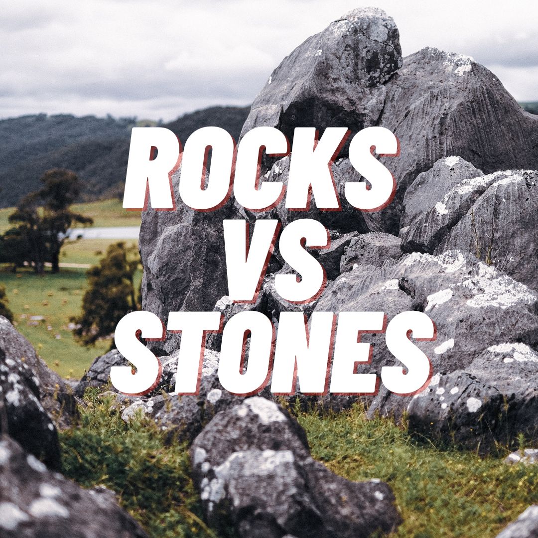 What's the Difference Between Stones and Rocks?