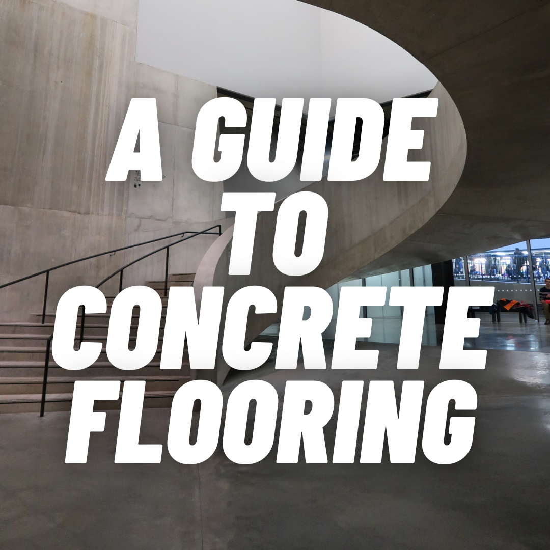 A Guide To Concrete Flooring