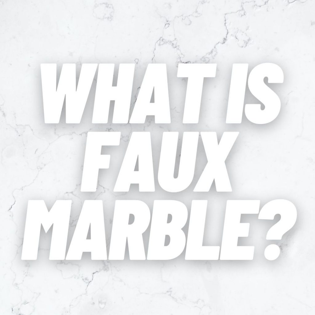 What is faux marble?