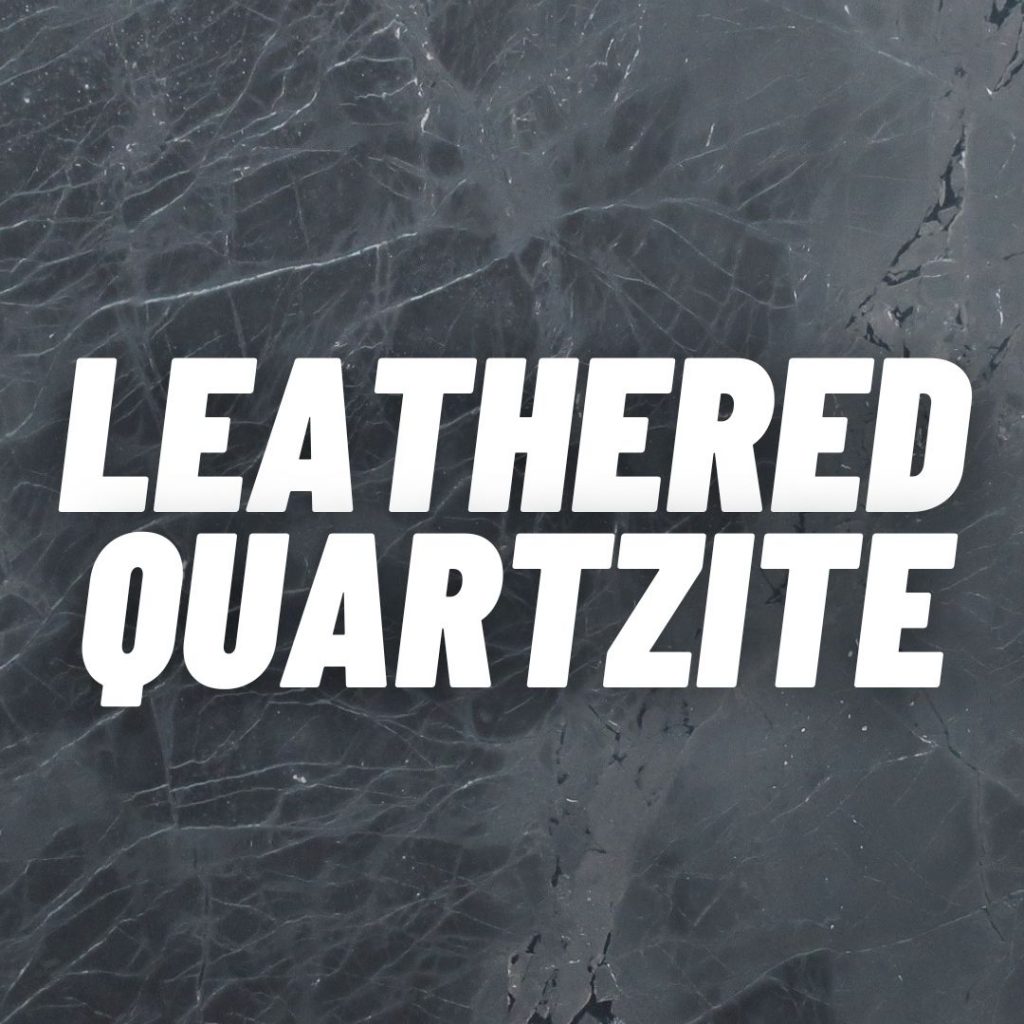 leathered quartzite