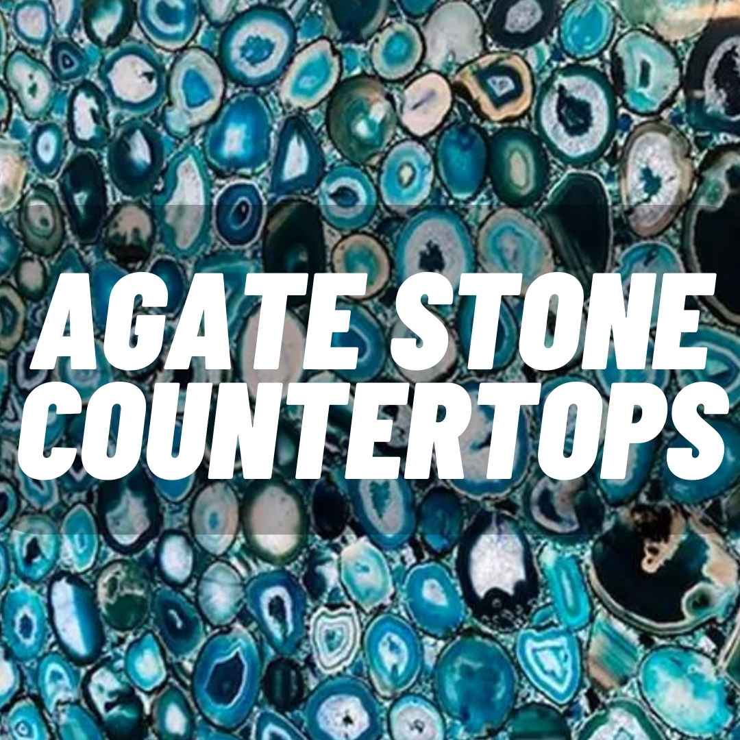 Agate Stone Countertops