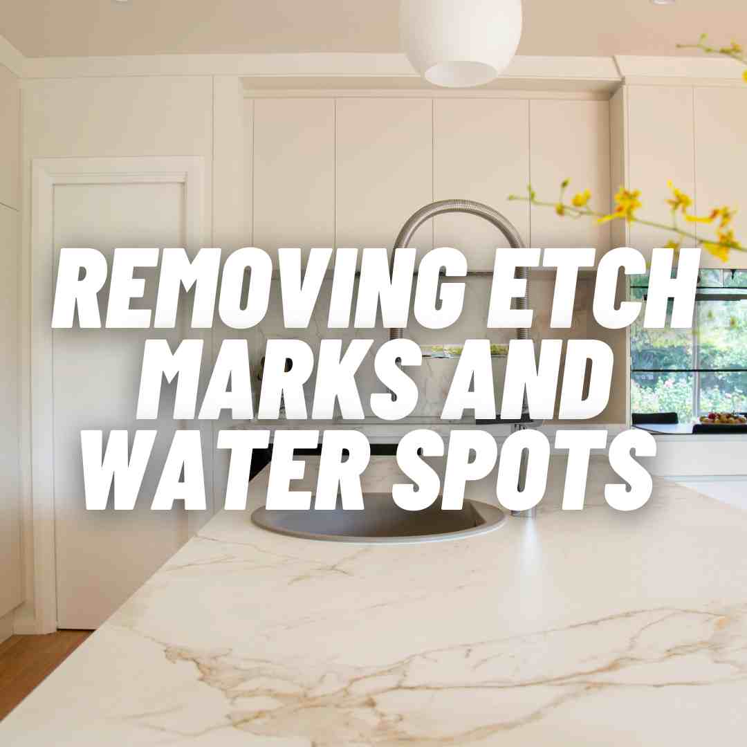 Removing Etch Marks and Water Spots from Marble Surfaces