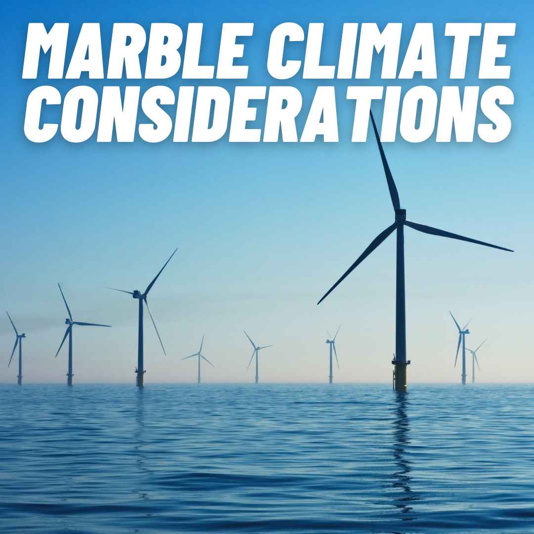 Marble Climate Considerations
